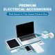 Premium Electrical Accessories That Excel in The Smart Device Era