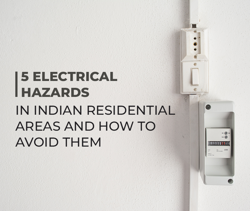 5-Electrical-Hazards-in-Indian-Residential-Areas-and-How-to-Avoid-Them_precision-electricals